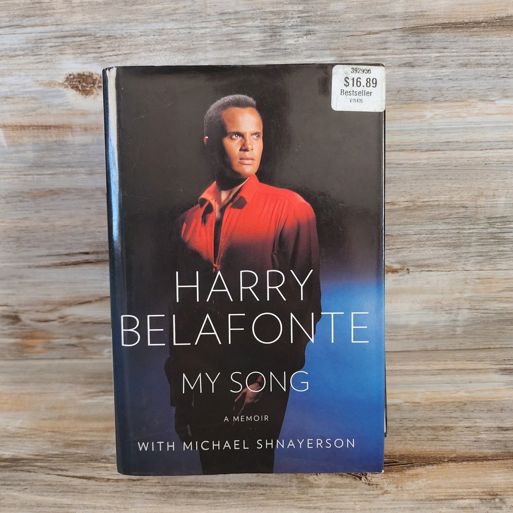 My Song A Memoir by Harry Belafonte Michael Shnayerson 1st Ed Hardcover 2011